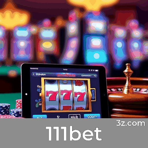 111bet: Seu Cassino Online Confiável e Seguro